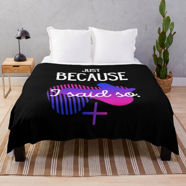 Item preview, Just Because I Said So! designed and sold by TeeZoneZtore.