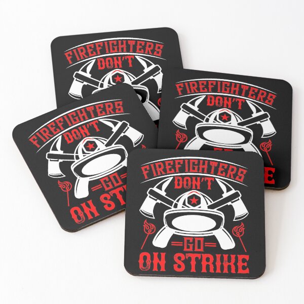 Item preview, Firefighters Don't Go On Strike designed and sold by GoodVibeDesign.