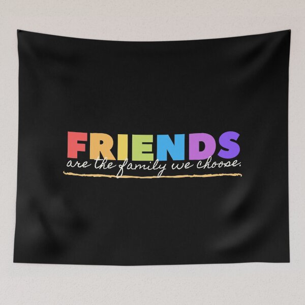 Item preview, Friends are the Family We Choose. designed and sold by Amalzaki.