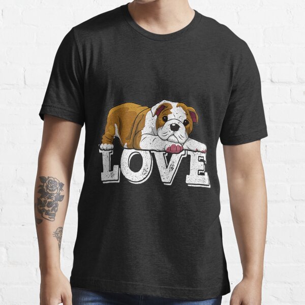 "Love English Bulldog Cute Bulldog Dog Mom Dad Pet Lovers" Tshirt by