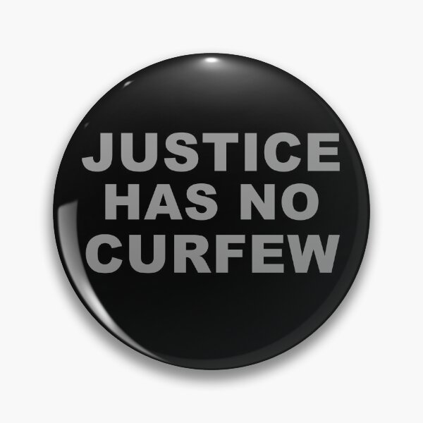 Item preview, Justice Has No Curfew designed and sold by thesaltflat.