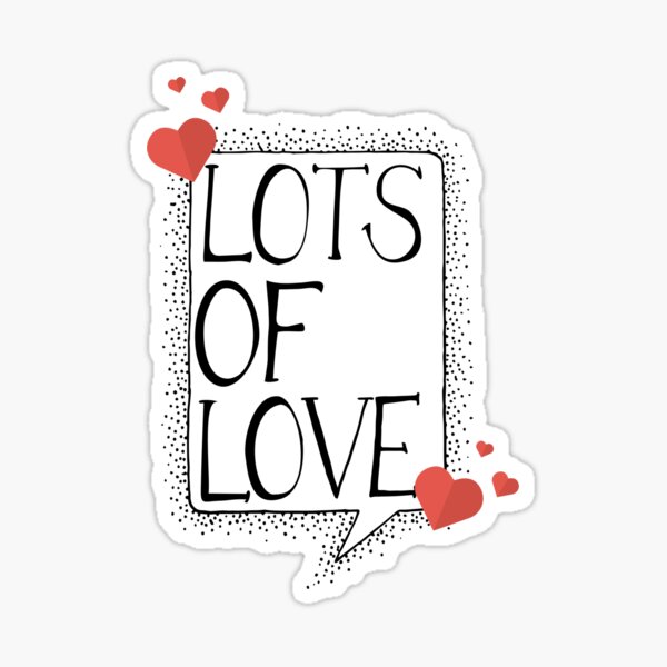 Lots Of Love Stickers Redbubble