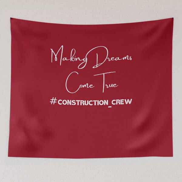 Item preview, Construction Crew Dream Making Dreams Come True designed and sold by ShirtzTonight.