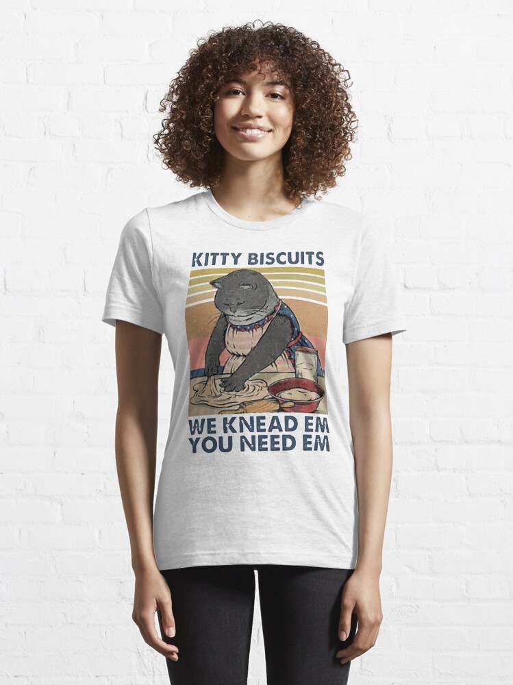 Alternate view of Kitty biscuits we knead em you need em funny gifts for cat lover Essential T-Shirt