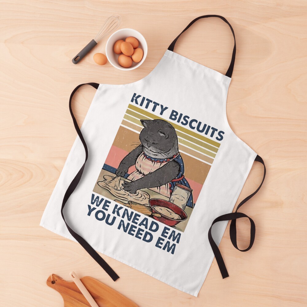 Kitty biscuits we knead em you need em funny gifts for cat lover Apron