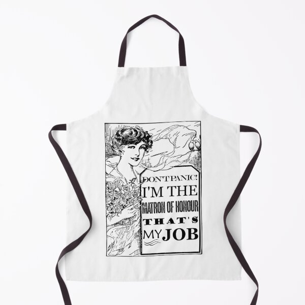 Item preview, Matron of Honour Don't Panic - That's My Job designed and sold by blackheartscot.