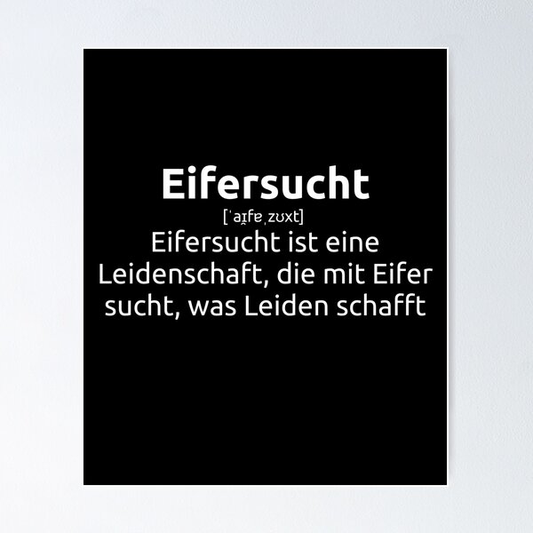 Artikel-Vorschau von Eifersucht Neid Herzschmerz Spruch, designt und verkauft von mederDESIGNS.