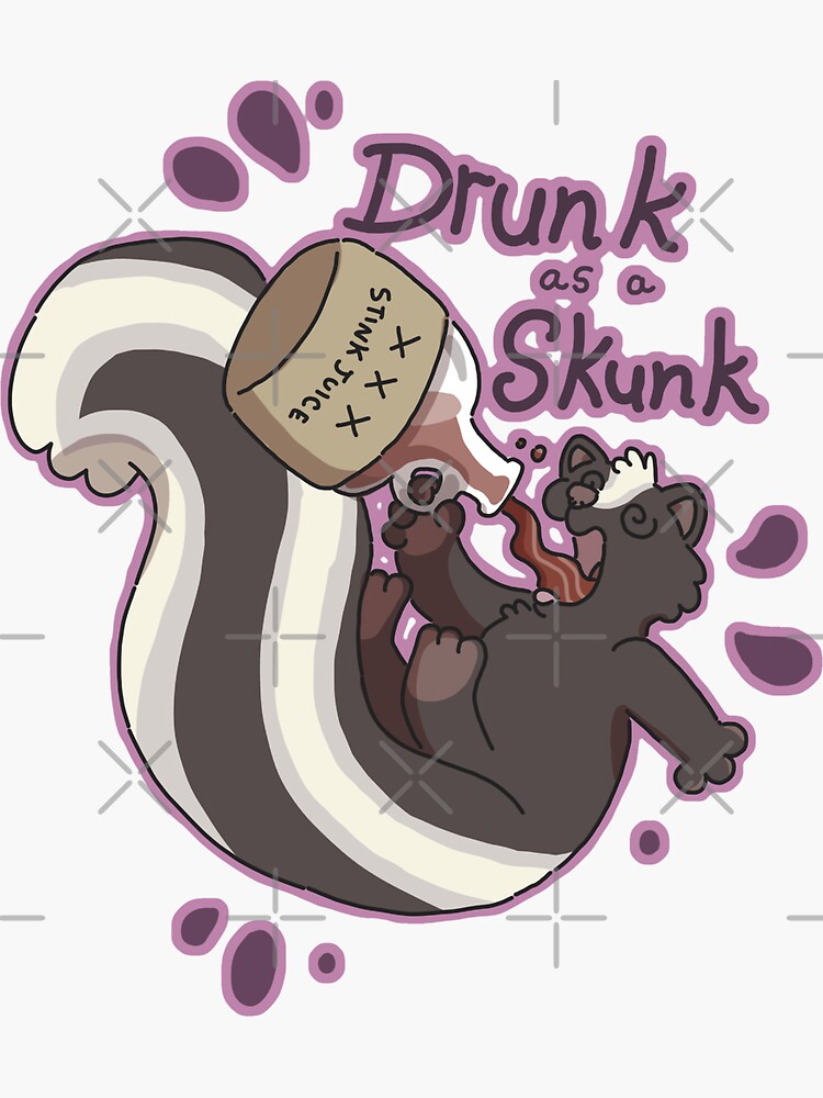 quot Drunk as a Skunk quot Sticker for Sale by goccart Redbubble