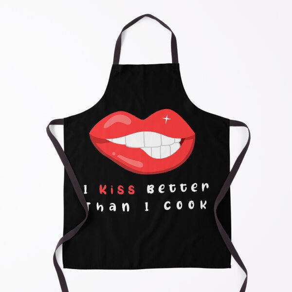 Item preview, I Kiss Better Than I Cook designed and sold by Smart Side.