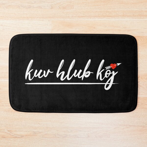 Item preview, Kuv Hlub Koj Hmong I Love You designed and sold by JackCurtis1991.