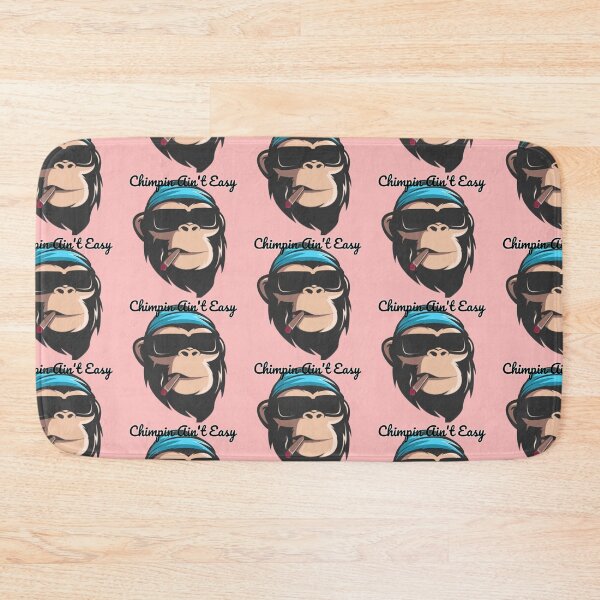 Item preview, CHIMPIN AIN'T EASY designed and sold by hlpina1.