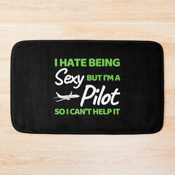 Artikelvorschau, Ich hasse es, sexy zu sein, aber ich bin ein Pilot, also kann ich nicht anders entworfen und verkauft von bifkee19.