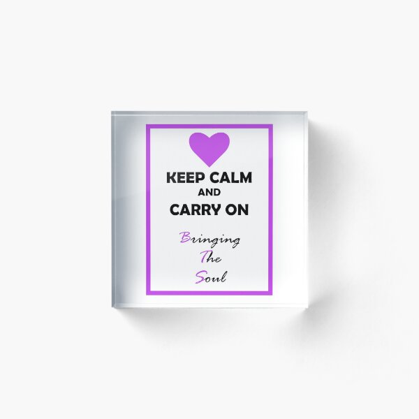 BTS Keep Calm and Carry - Bringing the Soul Acrylic Block
