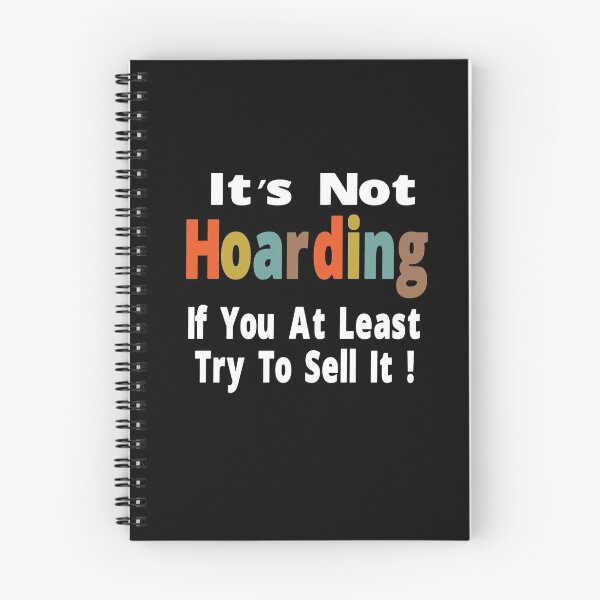 Item preview, Its Not Hoarding If You At Least Try To Sell It Resell Funny T-Shirt designed and sold by alikassi.