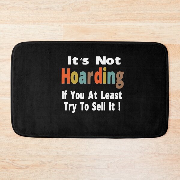 Item preview, Its Not Hoarding If You At Least Try To Sell It Resell Funny T-Shirt designed and sold by alikassi.