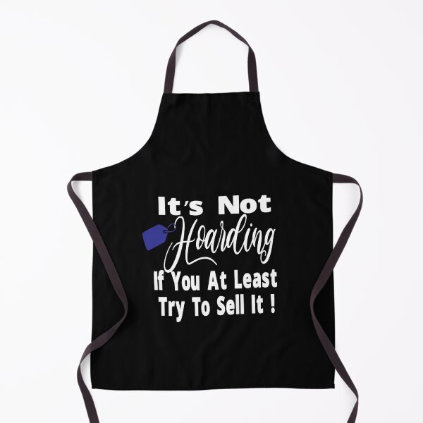 Item preview, Its Not Hoarding If You At Least Try To Sell It Resell Funny T-Shirt designed and sold by alikassi.