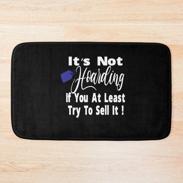 Item preview, Its Not Hoarding If You At Least Try To Sell It Resell Funny T-Shirt designed and sold by alikassi.