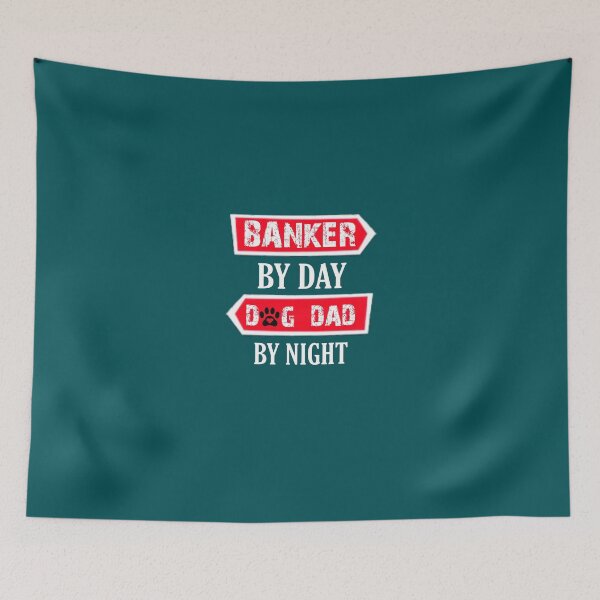 Item preview, Banker by day , dog dad by night designed and sold by SidTastic .