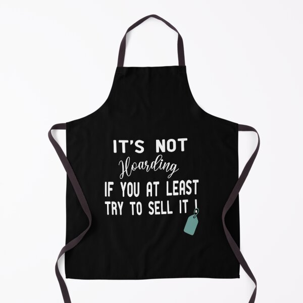 Item preview, Its Not Hoarding If You At Least Try To Sell It Resell Funny T-Shirt designed and sold by alikassi.