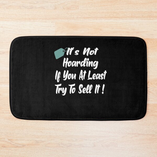 Item preview, Its Not Hoarding If You At Least Try To Sell It Resell Funny T-Shirt designed and sold by alikassi.