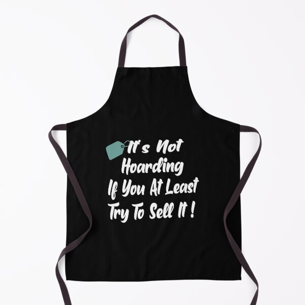 Item preview, Its Not Hoarding If You At Least Try To Sell It Resell Funny T-Shirt designed and sold by alikassi.