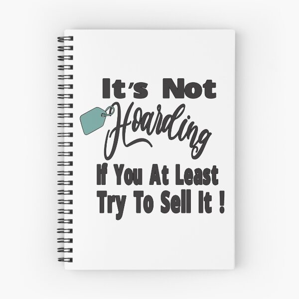 Item preview, Its Not Hoarding If You At Least Try To Sell It Resell Funny T-Shirt designed and sold by alikassi.