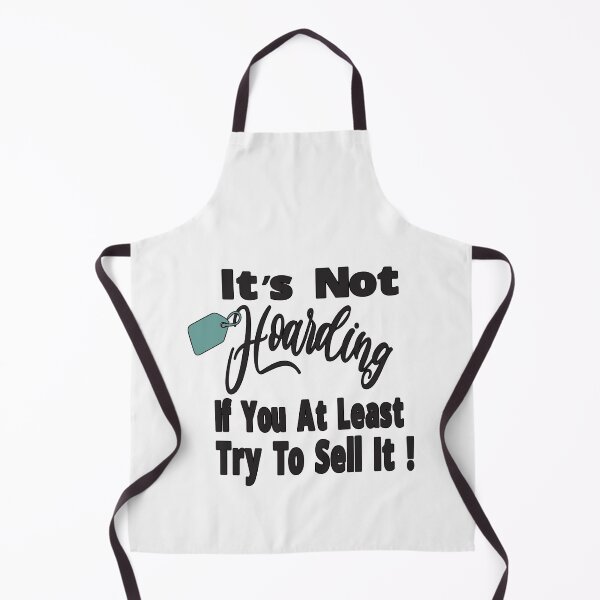 Item preview, Its Not Hoarding If You At Least Try To Sell It Resell Funny T-Shirt designed and sold by alikassi.
