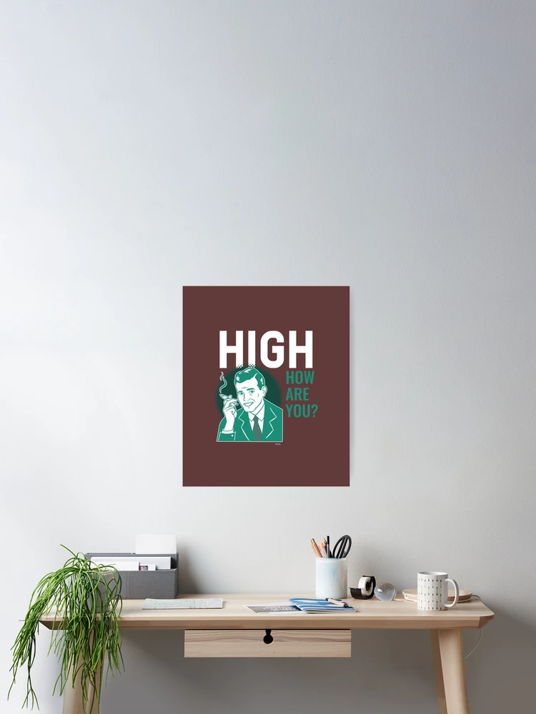 Thumbnail 2 of 3, Poster, HIGH! designed and sold by RULR.