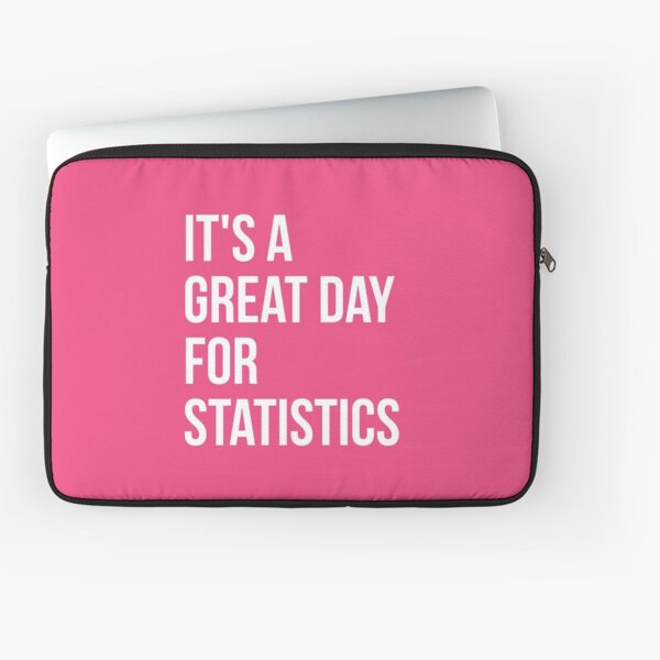 It's a Great Day for Statistics for Women Laptop Sleeve