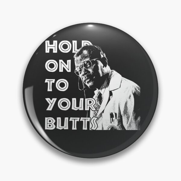 Item preview, Hold on to Your Butts designed and sold by Procrastitron.
