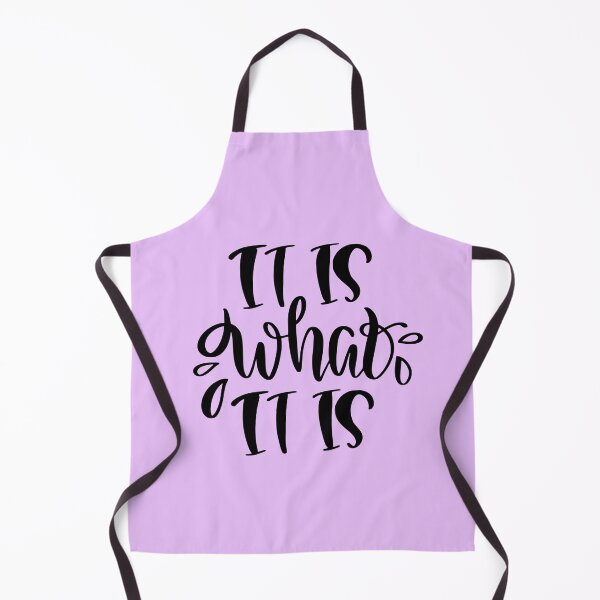 Item preview, It Is What It Is! designed and sold by WisdomInspired.