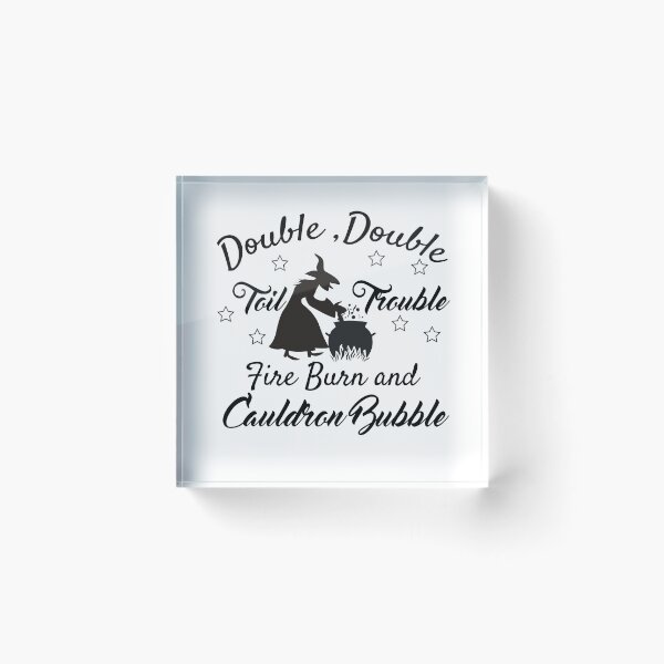 Item preview, Double, double toil and trouble; Fire burn and caldron bubble T-Shirt designed and sold by SeaJayShop.