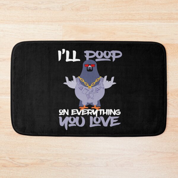 Item preview, I ll Poop On Everything You Love Pigeon designed and sold by MooonTees.