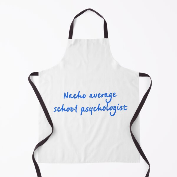 Item preview, Nacho average school psychologist designed and sold by firegalaxy.