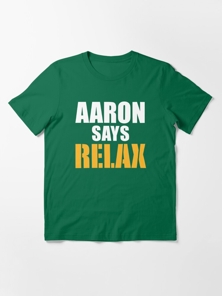 Aaron rodgers shop relax shirt