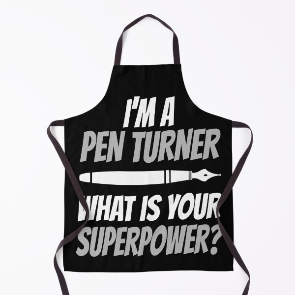 Item preview, I'm a pen turner, what's your superpower? designed and sold by FabzzFR.