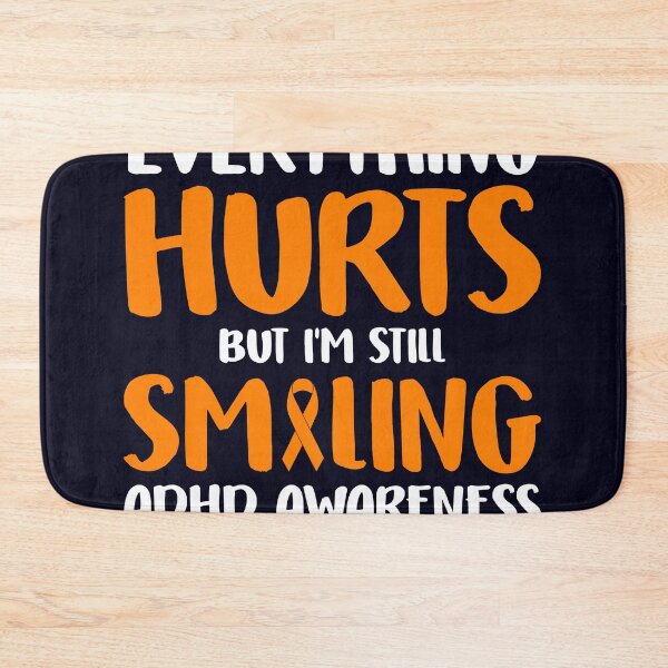 Item preview, Everything hurts but I still smiling ADHD Awareness designed and sold by mmos.
