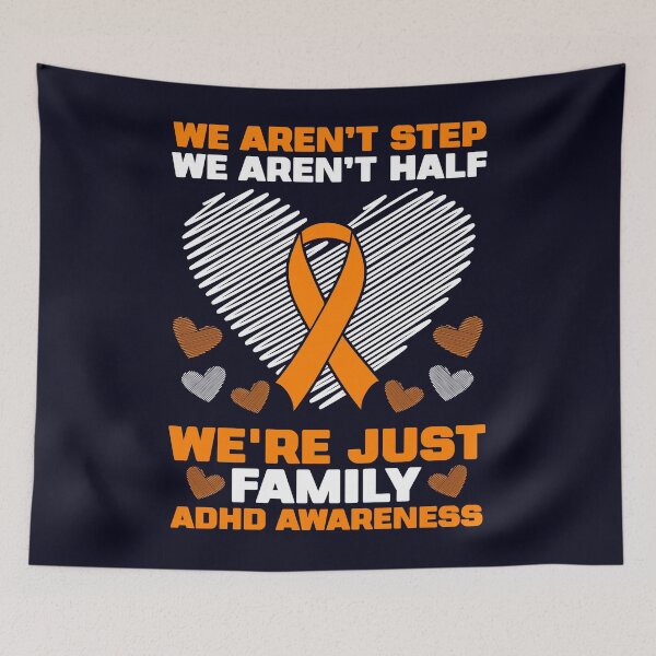 Item preview, We aren't step we're family ADHD awareness Orange ribbon designed and sold by mmos.