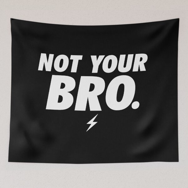 Item preview, NOT YOUR BRO STATEMENT, BY SUBGIRL designed and sold by SUBGIRL.