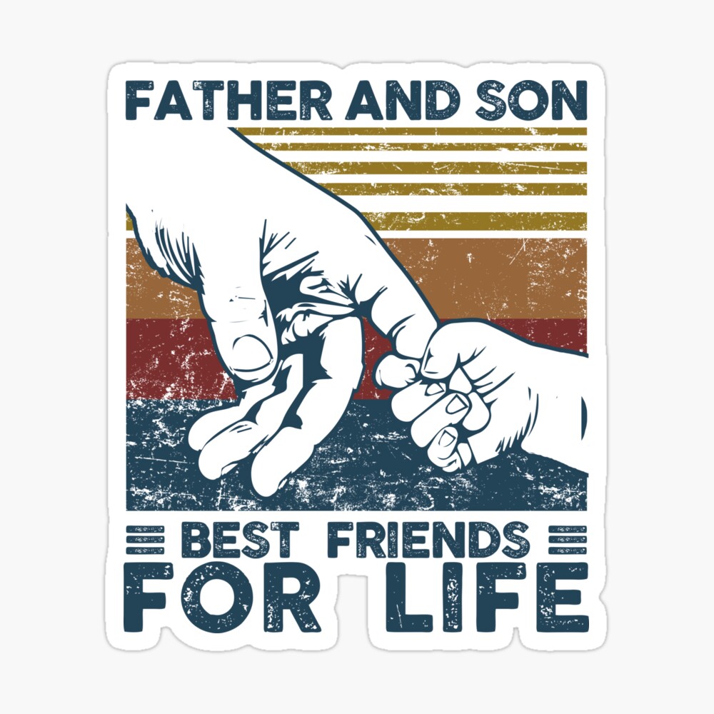 Father And Son Best Friends For Life Fathers Day Gift