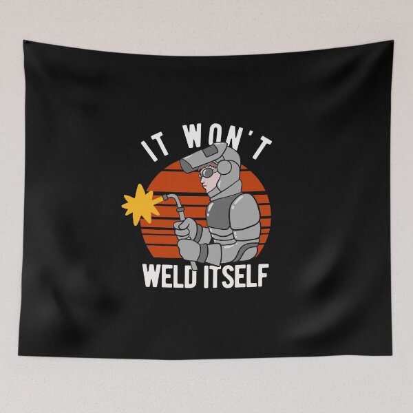 Item preview, Welding Guy - It Wont Weld Itself designed and sold by CanadianUnicorn.