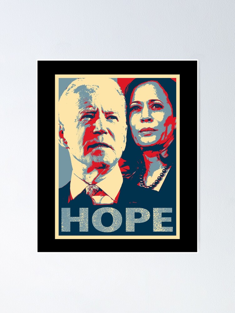 Joe Biden And Kamala Harris 2020 Biden Harris 2020 Hope Of America Poster By Bullish Bear Redbubble