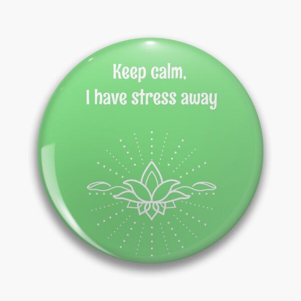 Item preview, Keep calm, I have stress away designed and sold by SweetandOil.