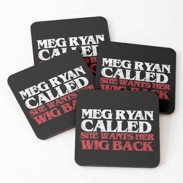 Item preview, Meg Ryan Called She Wants Her Wig Back designed and sold by celluloidjam.