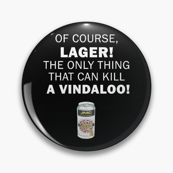 Item preview, The Only Thing That Can Kill A Vindaloo! Funny Red Dwarf Quote designed and sold by Forevercreative.