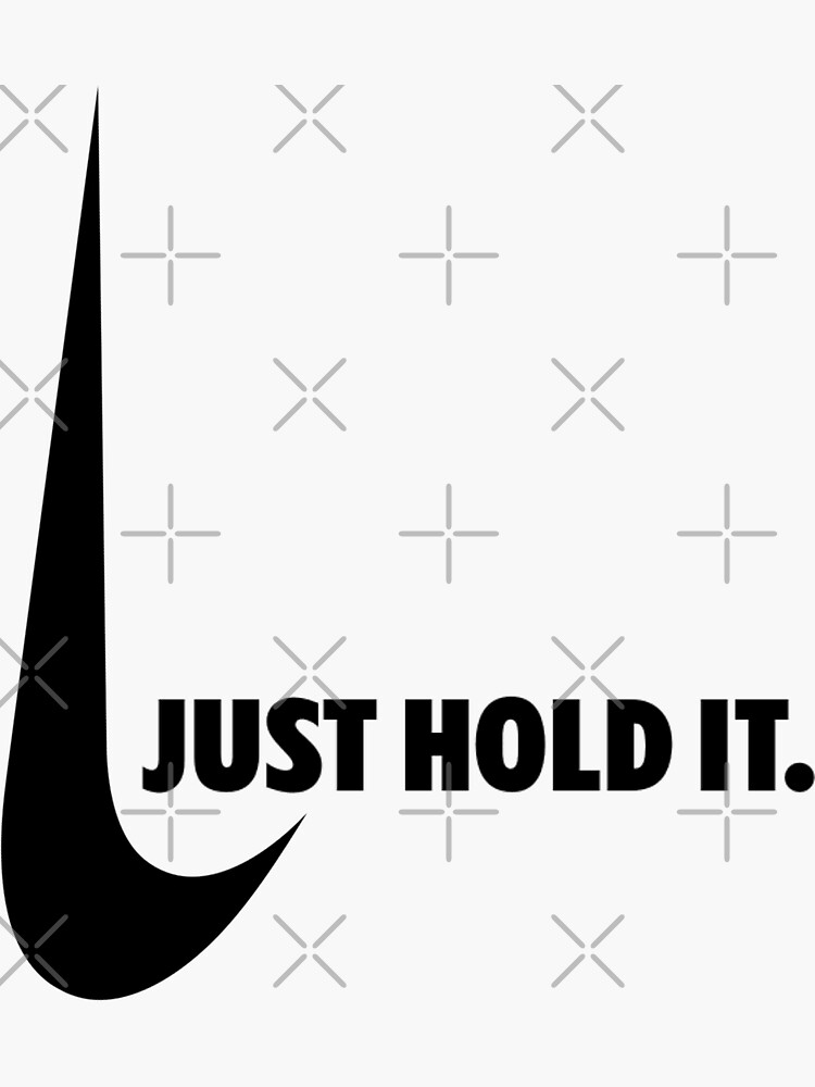 "Just Hold It Funny Hold This L" Sticker for Sale by RyanAnt Redbubble