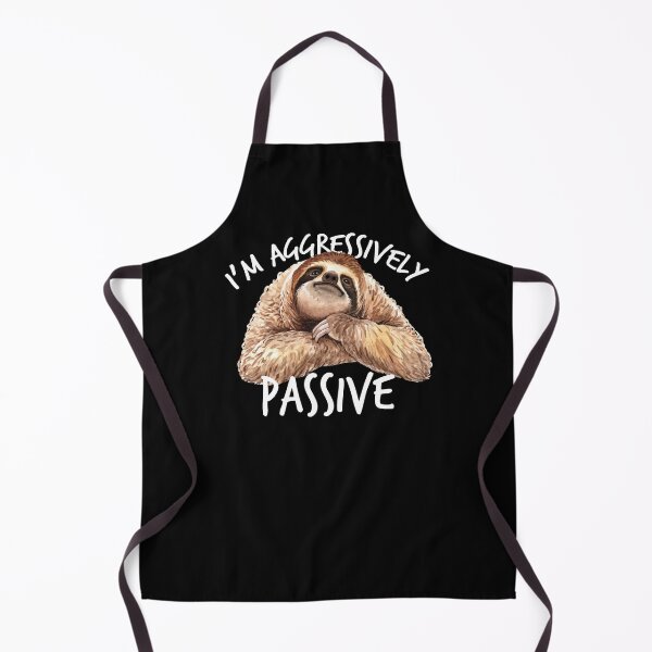 Item preview, I'm Aggressively Passive Sloth, Passive Aggressive Joke designed and sold by gorillamerch.