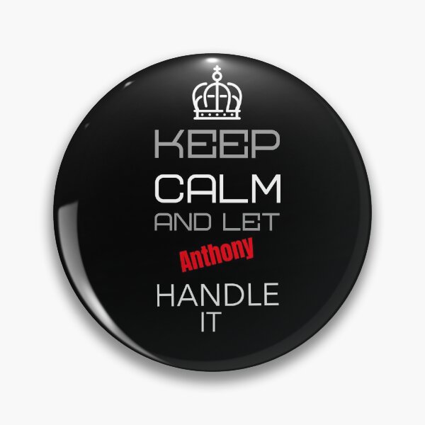 Item preview, Keep Calm And Let Anthony Handle It designed and sold by IcyTees.