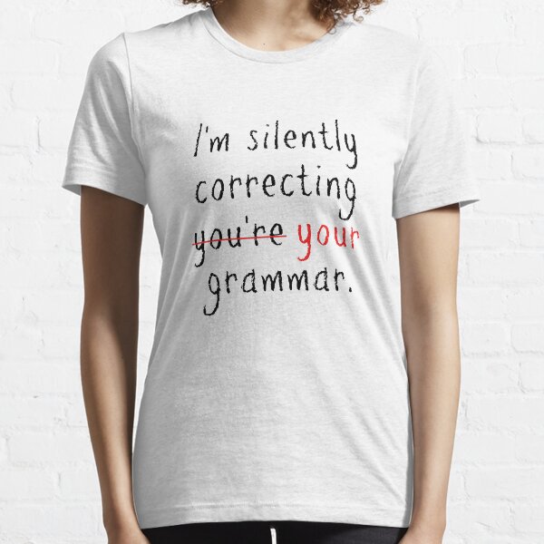 Item preview, I'm silently correcting your grammar designed and sold by OffensiveFun.