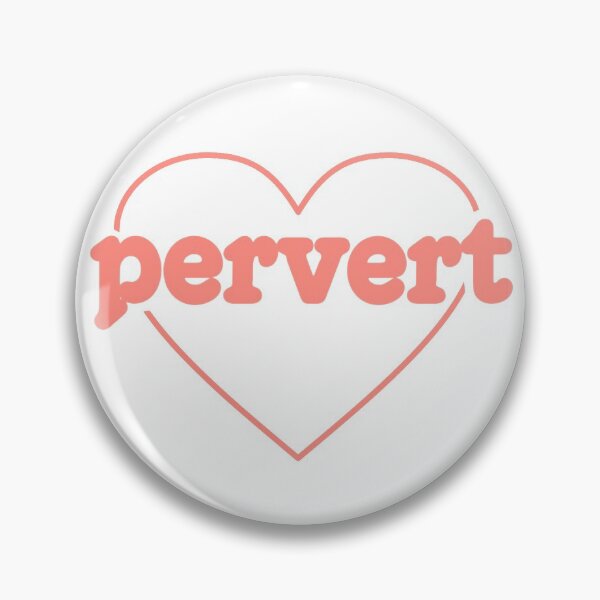 Item preview, Pervert designed and sold by Ben Frazier.